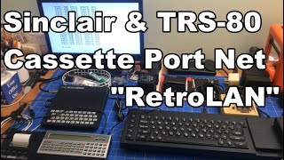 RetroLAN: Connecting Sinclair and TRS-80 Computers Across Cassette Interface - #SepTandy Requiem