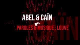LOUVE - Abel &amp; Caïn (Lyrics clip)