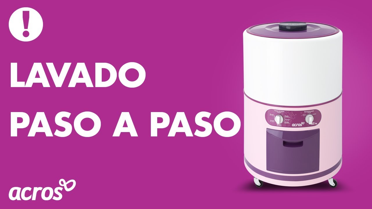 Lavadoras Acros - Etapas de lavado paso por paso