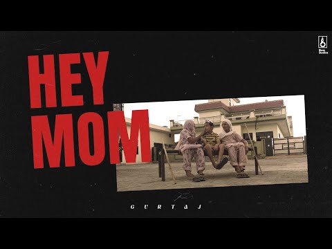 Hey Mom (Official Video) Gurtaj | Babbu | Pardes Maaye Meriye | 2023