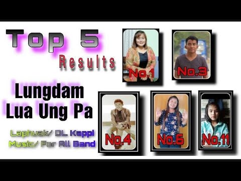 Lungdam Lua Ung Pa-Top 5 Results USA , Kawlgam & Malaysia (laphuak/ DL Kappi )