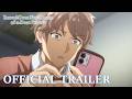 Rascal Does Not Dream Of A Dear Friend OFFICIAL TRAILER