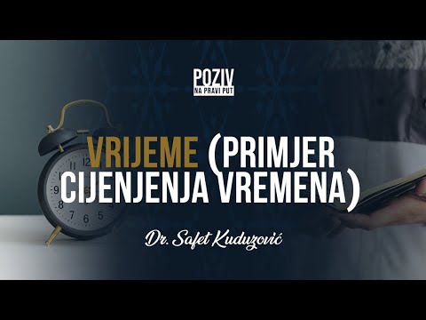 VRIJEME (Primjer cijenjenja vremena) - Dr. Safet Kuduzović ᴴᴰ┇Poziv na pravi put