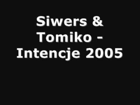 Siwers & Tomiko - Intencje 2005