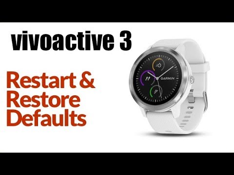 Garmin Vivoactive 3 - How To Restart or Restore Default Settings