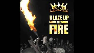 Slin Rockaz - Blaze Up The Fire (Dancehall Mix 2015)
