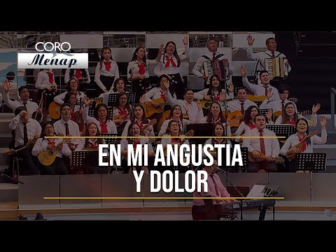 En mi angustia y dolor | Coro Menap