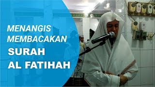 Download lagu Bacaan Menyentuh Hati | Menangis Membacakan Surah Al Fatihah mp3 Download lagu Bacaan Menyentuh Hati | Menangis Membacakan Surah Al Fatihah mp3