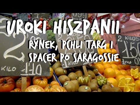 Życie w Hiszpanii: rynek, pchli targ i Hiszpania bez turystów. Hiszpański urok dnia codziennego.