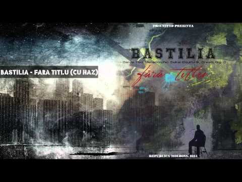 Bastilia - Fără Titlu (cu Haz)