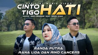 Download lagu Randa Putra, Rana LIDA & Rino Cancers - Cinto Tigo Hati mp3