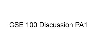 UCSD CSE 100 SP20 PA1 Discussion