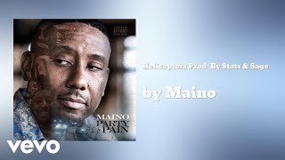 Maino - Helicopters Prod  By Stats &amp; Sage (AUDIO)