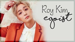 Roy Kim - Egoist [Sub. Español | Han | Rom]
