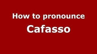 How to pronounce Cafasso