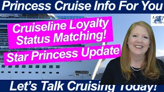 CRUISE NEWS! Status Loyalty Matching! Star Princess Update, Carnival Corp Earnings Ship Misses Port