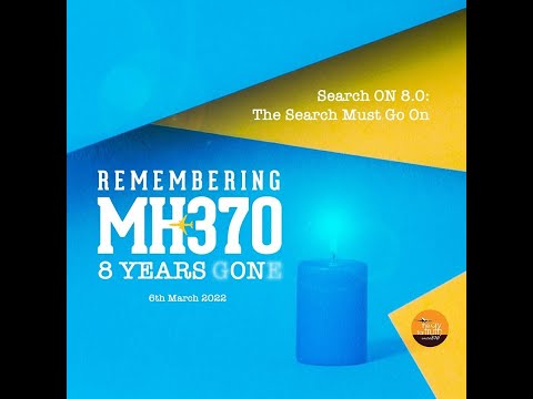[LIVE] 8th Annual Remembrance Event MH370  I 6 March 2022