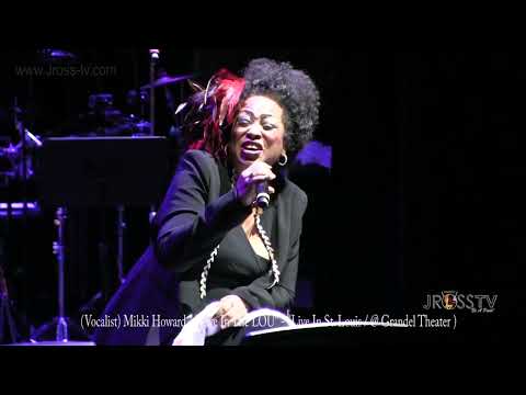 James Ross @ Mikki Howard - "Live In The LOU / Grandel Theater" - www.Jross-tv.com (St. Louis)