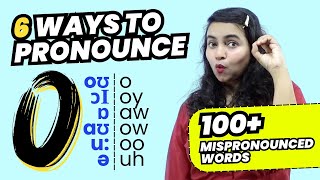 6 ways to pronounce O - English Pronunciation Practice & Accent Training -6 Ways To Pronounce 'O' | 100+ Mispronounced Words