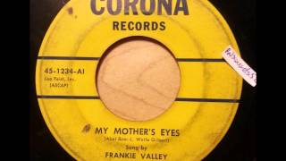 Frankie Valley - My Mothers Eyes / The Laugh&#39;s On Me - Corona 1234 - 1953