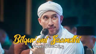 Download lagu BIL QUR'ANI SAAMDHI & HADZAL QUR'AN & ROBBI LAHUL ASMA'UL HUSNA  AZ ZAHIR || PONPES BALEKAMBANG mp3