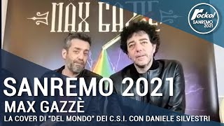 Sanremo 2021, Max Gazzè e la cover di &quot;Del mondo&quot; dei C.S.I. con Daniele Silvestri