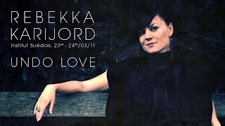 Rebekka Karijord - Undo Love (live at swedish institute Paris)