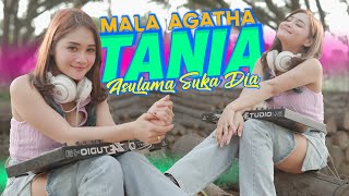 Download lagu A Su Lama Suka Dia Dj - Tania - Mala Agatha ( music video ) mp3