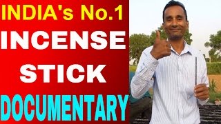 No. 1 Popular Incense Stick of INDIA, Documentary