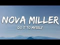 Nova Miller - Do It To Myself (Lyrics)