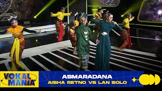 Download lagu Aisha Retno vs Lan Solo - Asmaradana | Vokal Mania (2020) mp3 Download lagu Aisha Retno vs Lan Solo - Asmaradana | Vokal Mania (2020) mp3