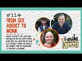 Ep 114 LIVE From Sex Addict To Monk With Jeremy Lipkowitz
