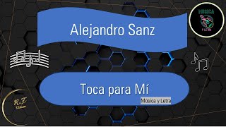 Toca para Mí. Alejandro Sanz