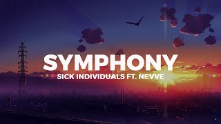 SICK INDIVIDUALS - Symphony (Lyric Video) [feat. Nevve]