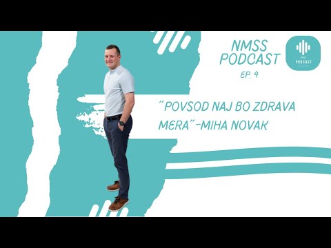 “Povsod naj bo zdrava mera”- Miha Novak (NMSS Podcast, 4.epizoda)