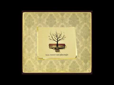Lucio Mantel. Nictógrafo - Álbum completo. Oficial