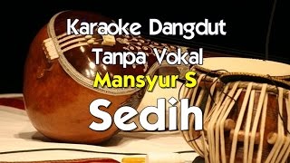 Download lagu Karaoke Mansyur S   Sedih mp3