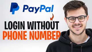 How to Login into PayPal Without Phone Number (2026) ✅