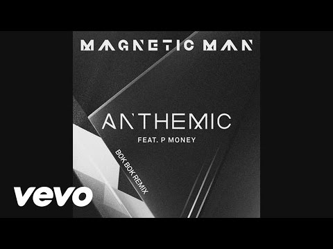 Magnetic Man - Anthemic (Bok Bok Remix) ft. P Money
