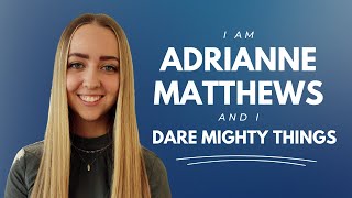Adrianne Matthews- Dare Mighty Things