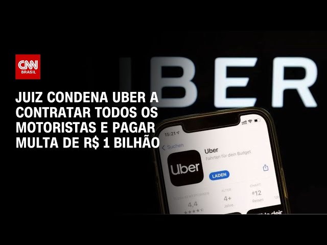 Juiz condena Uber a contratar todos os motoristas e pagar multa de R$ 1 bilhão | CNN NOVO DIA
