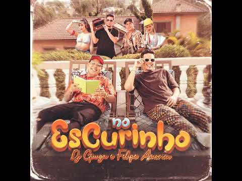 Felipe Amorim e Dj Guuga  - No Escurinho