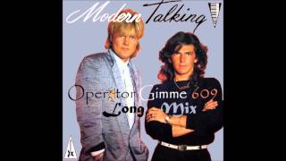 Modern Talking - Operator Gimme 609 Long Mix
