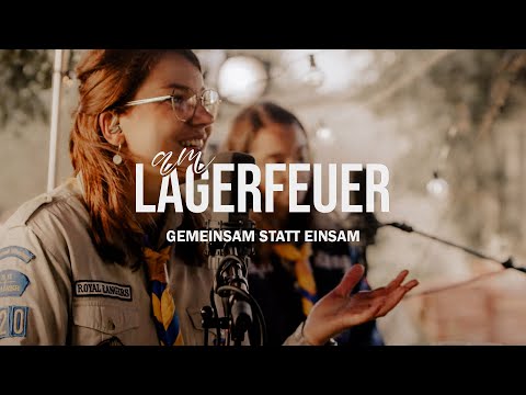 Gemeinsam statt einsam | 06 | Am LAGERFEUER