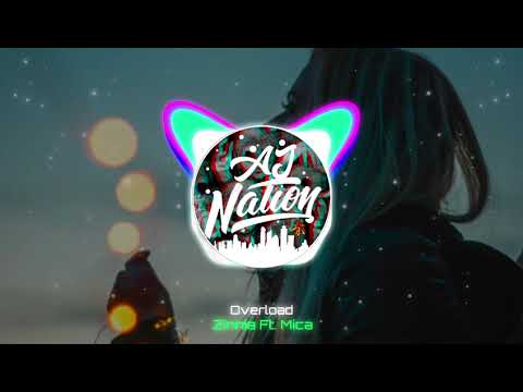 _Zinnia - Overload ( Mica Remix ) | 2019