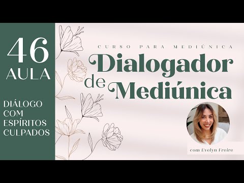 Lesson 46 | How to Dialogue with Guilty Spirits | Mediumship Dialogue Course