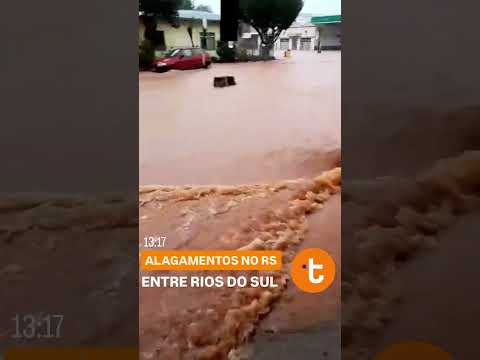 Alagamentos no RS - Entre Rios do Sul #chuvas #tempestade #Enchentes #Alagamentos #riograndedosul