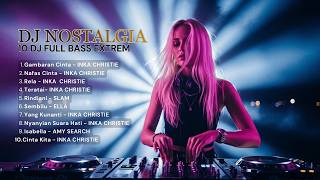 Download lagu 🔥 DJ NOSTALGIA FULL BASS PALING NAGIH 2026 mp3 Download lagu 🔥 DJ NOSTALGIA FULL BASS PALING NAGIH 2026 mp3