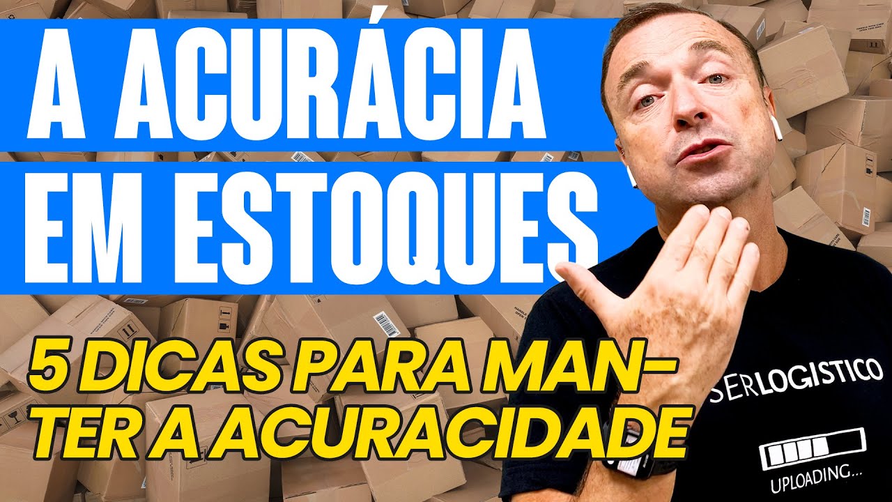 5 DICAS PARA AUMENTAR A ACURÁCIA NO CONTROLE DE ESTOQUES