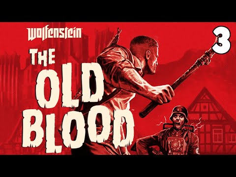 Wolfenstein: The Old Blood Playthrough [Part 3]